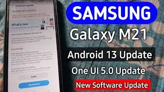 Samsung Galaxy M21 Android 13 Update & One UI 5.0 Update Released in India | Samsung M21 New Update