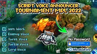 NEW UPDATE !! SCRIPT VOICE ANNOUNCER TOURNAMENT MPL 2022 | Mobile Legends Bang Bang || NO PASSWORD