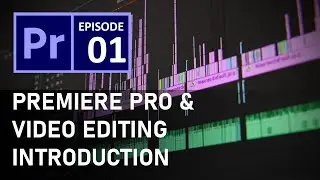 Adobe Premiere Pro Tutorial Course Episode 1 - Video Editing Basics - In Hindi