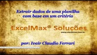 Extrair dados de uma planilha para outra com base em um critério