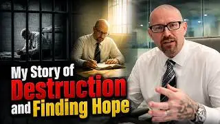 From Broken to Restored: My Prison Story