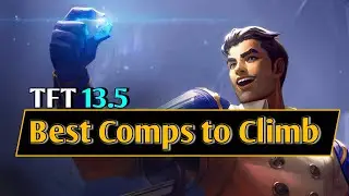 TFT Masterclass | 5 Best Comps to Climb and Item/Unit Tierlist | 13.5