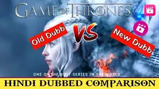 Game of thrones hindi dubbing review | GOT hindi dubbed comparison, GOT hindi dubb old vs new, GOT