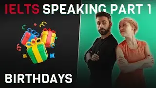 Answers, vocabulary and grammar | IELTS Speaking Part 1 | Birthdays 🎁