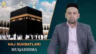 Ҳаж суҳбатлари: Муқаддима #haj #muqaddima #haj_suhbatlari #gulomiddindomla #hajj2024 #fatvouz