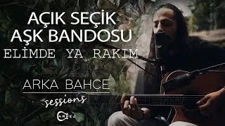 Açık Seçik Aşk Bandosu - Elimde Ya Rakım (Akustik) | Arka Bahçe Sessions
