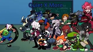 Quiet x More (Quiet x South, Zavodila, Shotgun Shell and More + My fnf songs)