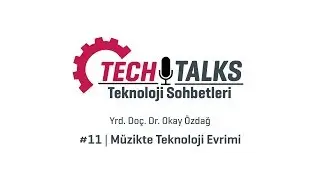 Techtalks #11 - Müzikte Teknoloji Evrimi