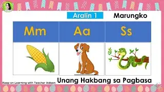 UNANG HAKBANG SA PAGBASA/ MARUNGKO/ ARALIN 1/ KEEP ON LEARNING WITH TEACHER AIDEEN