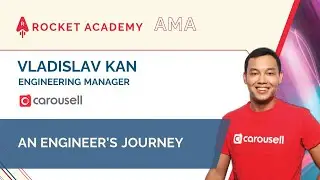 Vladislav Kan, Carousell | An Engineer’s Journey