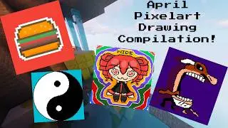 April Pixelart Series Compilation!