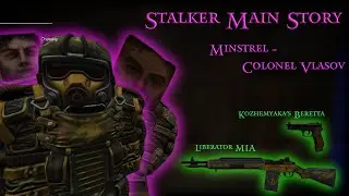 Stalker Main Story Quests - The Bar - Minstrel- Colonel Vlasov