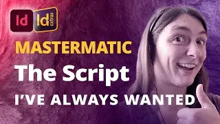 COMPLETELY Automatic Parent Pages • Mastermatic Script • InDesign
