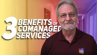 3 Benefits of Comanaged Services