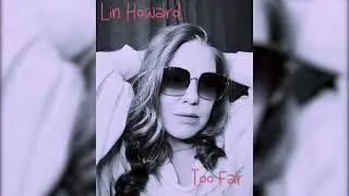 Lin Howard - Too Far