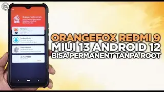 How to Install OrangeFox Redmi 9 MIUI 13 Android 12 - Permanently Without Root!