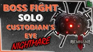 Remnant 2 - Solo Boss Fight - The Custodian's Eye (Nightmare Mode)
