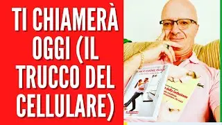 TI CHIAMERÀ OGGI (Il trucco del cellulare)