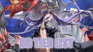 [Azur Lane] DD TIER LIST PR6 2023 EDITION