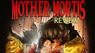 Mother Mortis - Review