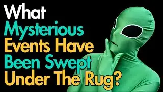 What Mysterious Events Have Been Swept Under The Rug?