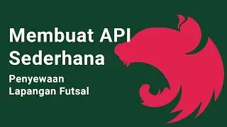 Membuat endpoint sederhana penyewaan lapangan futsal - NestJs