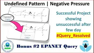 Bonus Tutorial #2 | EPANET | Query on Undefined Time Pattern & Negative Pressure | Run Successful