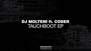 Dj Molteni ft. Coder - Tauchboot (Original Mix)