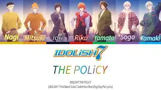[IDOLiSH7] THE POLiCY (Kan/Rom/Eng/Esp/Por Lyrics)