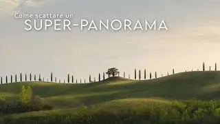 Ecco come ho scattato questo SUPER-PANORAMA | Vlog fotografia di PAESAGGIO in TOSCANA | Crete Senesi