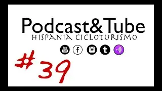 #39Podcasts Hispania Cicloturismo #hispaniacicloturismo