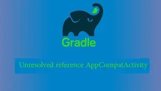 Unresolved reference AppCompatActivity