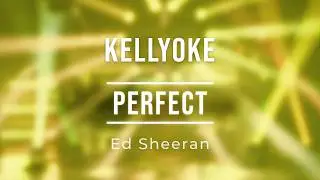 Kellyoke | Perfect (Ed Sheeran)