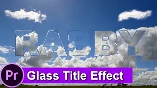 How To Create Glass Title Effect In Adobe Premiere Pro Cc - New Tutorial 2018