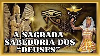 Os conhecimentos Esotéricos que os "deuses" deixaram para os humanos!