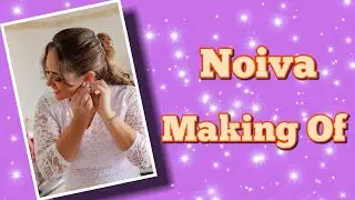 Noiva - Making of