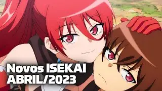 NOVOS ANIMES ISEKAI de Abril 2023 (Temporada de Primavera)