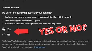 Altered Content: YouTube New Feature Should i Yes or No?