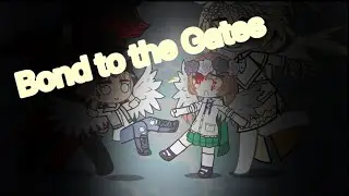 Bond to the Gates|⚠️Gacha Vore + Digestion⚠️|13+