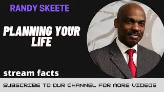 Randy skeete 2021 Sermon ( Planning your Life )