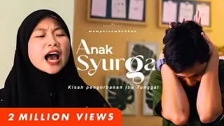 ANAK SYURGA | SHORTFILM KISAH IBU TUNGGAL