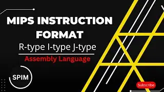 Mips instruction format| R-type, I-type, J-type | Mips Instruction Encoding