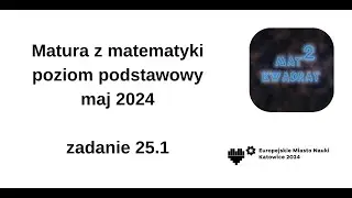 Zadanie 25.1, matura 2024, matematyka, poziom podstawowy