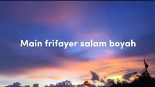 Main Frifayer Salam Boyah Slowed Reverb (Lyrics)