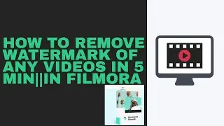 HowTo Remove Watermark Logo From Any Videos||100% percent working in 5min ||wondershare filmora||