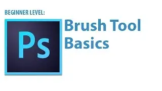 Photoshop Tutorial: Brush Tool, Basics