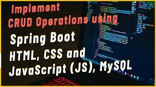 Complete CRUD operation using Spring Boot, HTML, CSS and Javascript |  Build web application