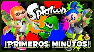 ¡Primeros minutos! | Splatoon
