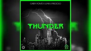Gabry Ponte, LUM!X Prezioso - Thunder