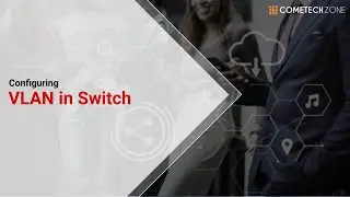 Configuring VLAN's on Switch | Switch | VLAN Configuration Step by Step